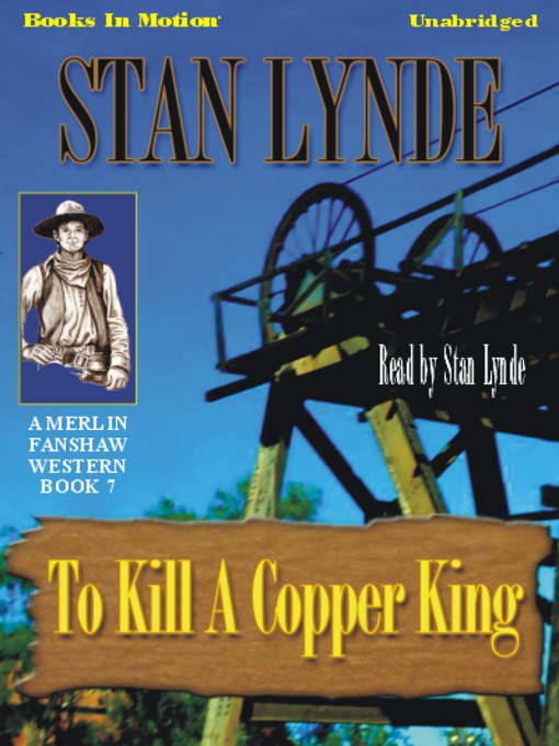 Title details for To Kill a Copper King by Stan Lynde - Available